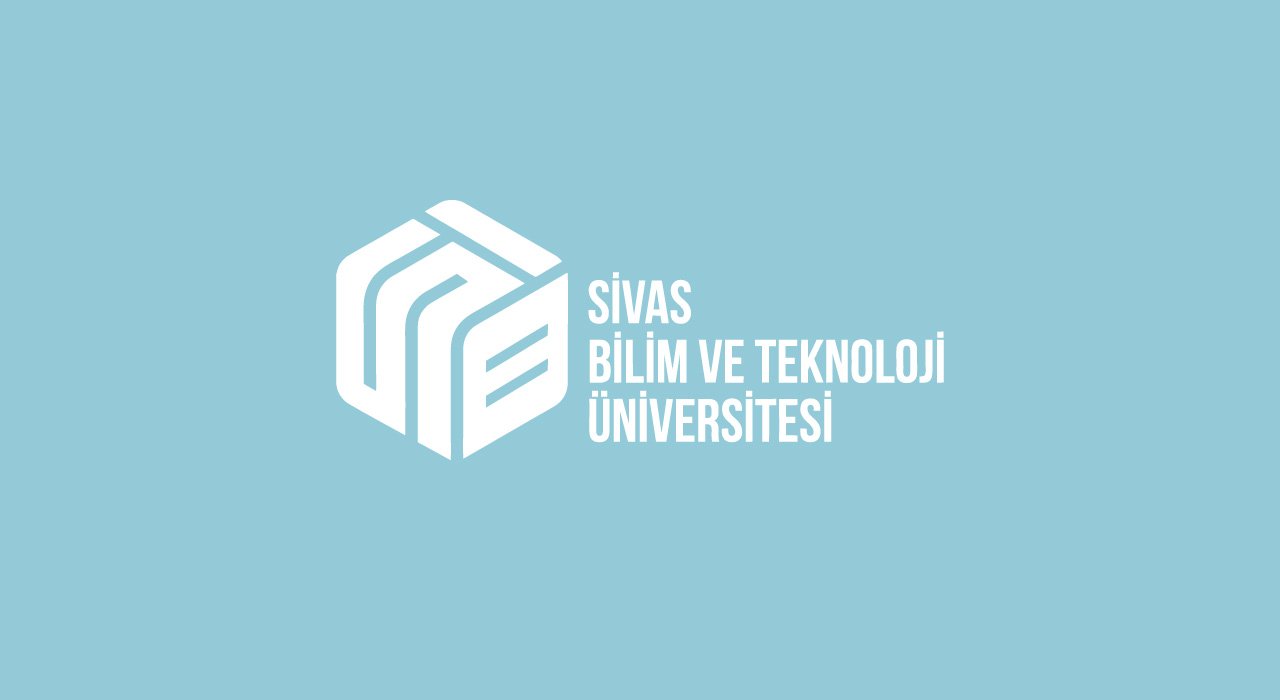 Sivas bilim ve Teknoloji Üniversitesi Akademik Kadro İlanları
